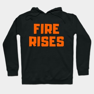 Fire rises Hoodie